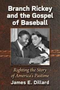 Branch Rickey and the Gospel of Baseball : Righting the Story of America's Pastime