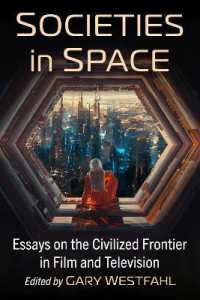 Societies in Space : Essays on a Civilized Frontier in Film and Television