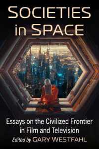 Societies in Space : Essays on the Civilized Frontier in Film and Television