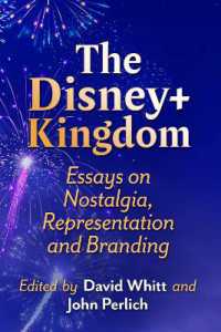 The Disney+ Kingdom : Essays on Nostalgia, Representation and Branding