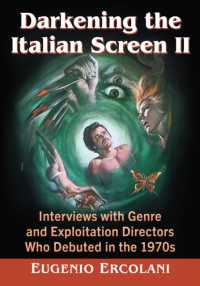 Darkening the Italian Screen II : Interviews with Genre and Exploitation Directors Who Debuted in the 1970s