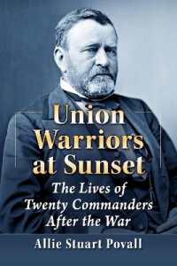 Union Warriors at Sunset : The Lives of Twenty Commanders after the War