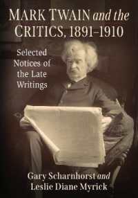 Mark Twain and the Critics, 1891-1910 : Selected Notices of the Late Writings