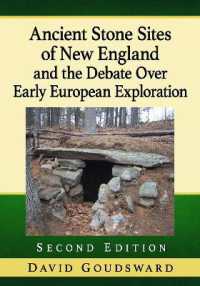 Ancient Stone Sites of New England and the Debate over Early European Exploration, 2d ed.