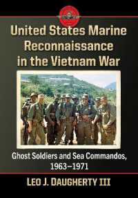 United States Marine Reconnaissance in the Vietnam War : Ghost Soldiers and Sea Commandos, 1963-1971