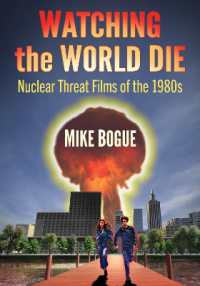 Watching the World Die : Nuclear Threat Films of the 1980s