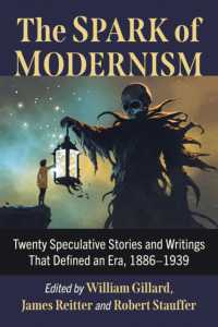 The Spark of Modernism : Twenty Speculative Stories and Writings That Defined an Era, 1886-1939