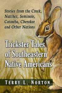 Trickster Tales of Southeastern Native Americans : Stories from the Creek, Natchez, Seminole, Catawba, Cherokee and Other Nations