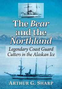 The Bear and the Northland : Legendary Coast Guard Cutters in the Alaskan Ice