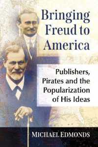 Bringing Freud to America : Publishers, Pirates and the Popularization of His Ideas