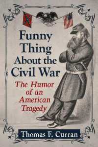 Funny Thing about the Civil War : The Humor of an American Tragedy