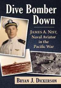 Dive Bomber Down : James A. Nist, Naval Aviator in the Pacific War