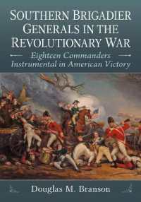 Southern Brigadier Generals in the Revolutionary War : Eighteen Commanders Instrumental in American Victory