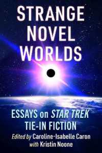 Strange Novel Worlds : Essays on Star Trek Tie-In Fiction