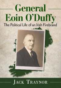 General Eoin O'Duffy : The Political Life of an Irish Firebrand