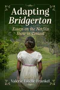 Adapting Bridgerton : Essays on the Netflix Show in Context