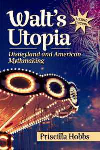 Walt's Utopia : Disneyland and American Mythmaking, 2D Ed.