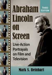 Abraham Lincoln on Screen : Live-Action Portrayals on Film and Television （3RD）
