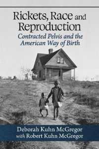 Rickets, Race and Reproduction : Contracted Pelvis and the American Way of Birth