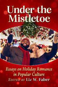 Under the Mistletoe : Essays on Holiday Romance in Popular Culture