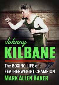 Johnny Kilbane : The Boxing Life of a Featherweight Champion