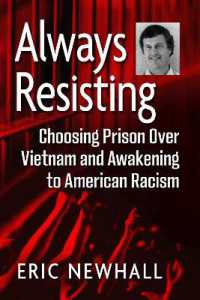 Always Resisting : Choosing Prison over Vietnam and Awakening to American Racism