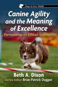 Canine Agility and the Meaning of Excellence : Formulating an Ethical Approach (Dogs in Our World)