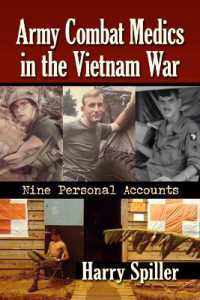 Army Combat Medics in the Vietnam War : Nine Personal Accounts