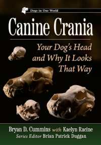 Canine Crania : Your Dog's Head and Why It Looks That Way (Dogs in Our World)