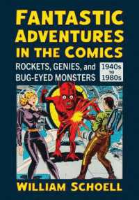Fantastic Adventures in the Comics : Rockets, Genies, and Bug-Eyed Monsters, 1940s-1980s
