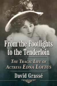 From the Footlights to the Tenderloin : The Tragic Life of Actress Edna Loftus