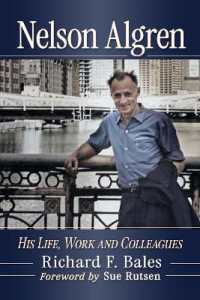 Nelson Algren : His Life, Work and Colleagues