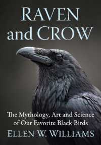 Raven and Crow : The Mythology, Art and Science of Our Favorite Black Birds