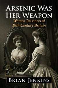 Arsenic Was Her Weapon : Women Poisoners of 19th Century Britain