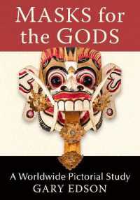 Masks for the Gods : A Worldwide Pictorial Study