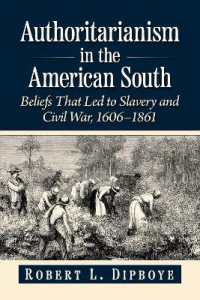 Authoritarianism in the American South : Beliefs That Led to Slavery and Civil War, 1606-1861