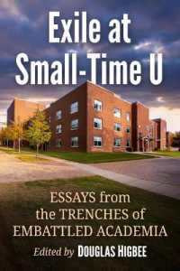 Exile at Small-Time U : Essays from the Trenches of Embattled Academia