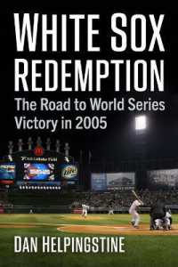 White Sox Redemption : The Road to World Series Victory in 2005