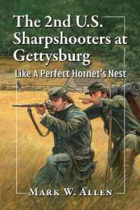 The 2nd U.S. Sharpshooters at Gettysburg : A Perfect Hornet's Nest in the Path of Confederate Advance, July 2, 1863