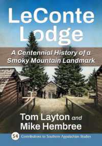 LeConte Lodge : A Centennial History of a Smoky Mountain Landmark (Contributions to Southern Appalachian Studies)