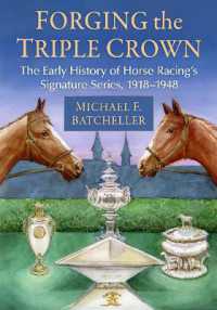 Forging the Triple Crown : The Early History of Horse Racing's Signature Series, 1918-1948