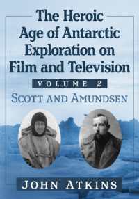 The Heroic Age of Antarctic Exploration on Film and Television, Volume 2 : Scott and Amundsen