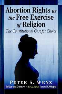 Abortion Rights as the Free Exercise of Religion : The Constitutional Case for Choice (Ethics and Culture)
