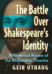 The Battle over Shakespeare's Identity : A Historical Review of the Authorship Theories