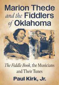 Marion Thede and the Fiddlers of Oklahoma : The Fiddle Book, the Musicians and Their Tunes (Mcfarland Traditional and Old-time Musicians)