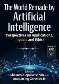The World Remade by Artificial Intelligence : Perspectives on Applications, Impacts and Ethics (Advances in Public Planning)