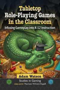 Tabletop Role-Playing Games in the Classroom : Infusing Gameplay into K-12 Instruction (Studies in Gaming)