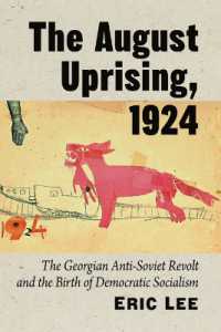 The August Uprising, 1924 : The Georgian Anti-Soviet Revolt and the Birth of Democratic Socialism