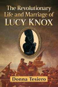 The Revolutionary Life and Marriage of Lucy Knox
