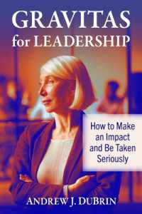 Gravitas for Leadership : How to Make an Impact and Be Taken Seriously
